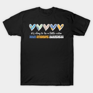 Its Okay To Be A Little Extra Chromosome Down Syndrome Awareness Gift For men Women T-Shirt